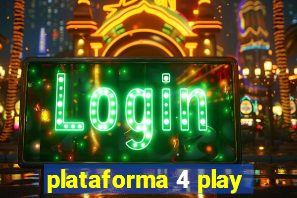 plataforma 4 play